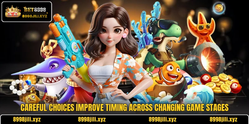 Careful choices improve timing across changing game stages