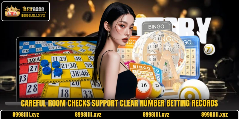 Careful room checks support clear number betting records