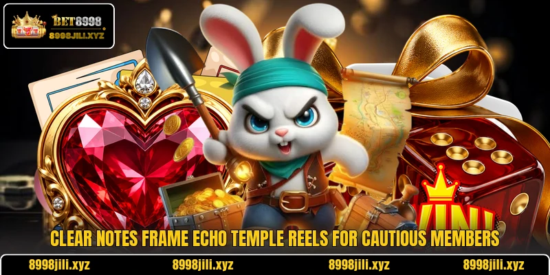 Clear notes frame Echo Temple Reels for cautious members Clear notes frame Echo Temple Reels for cautious members