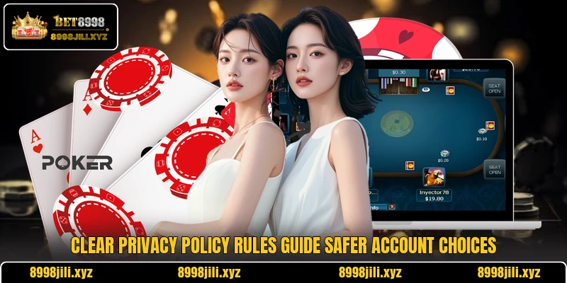 Clear privacy policy rules guide safer account choices
