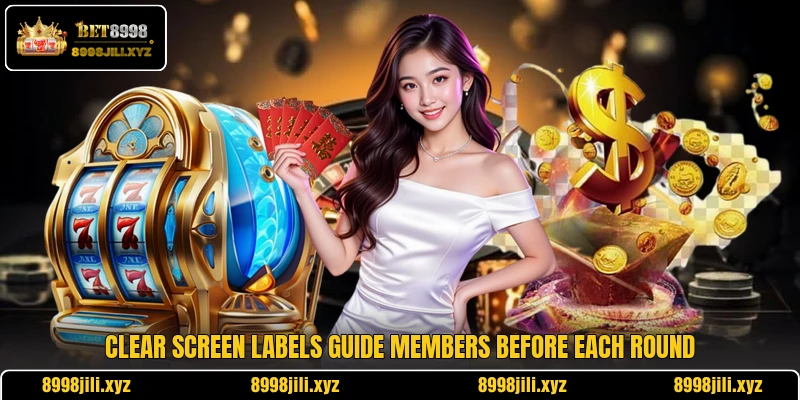 Clear screen labels guide members before each round Clear screen labels guide members before each round