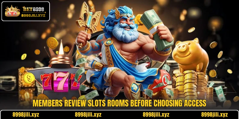 Members review slots rooms before choosing access Members review slots rooms before choosing access