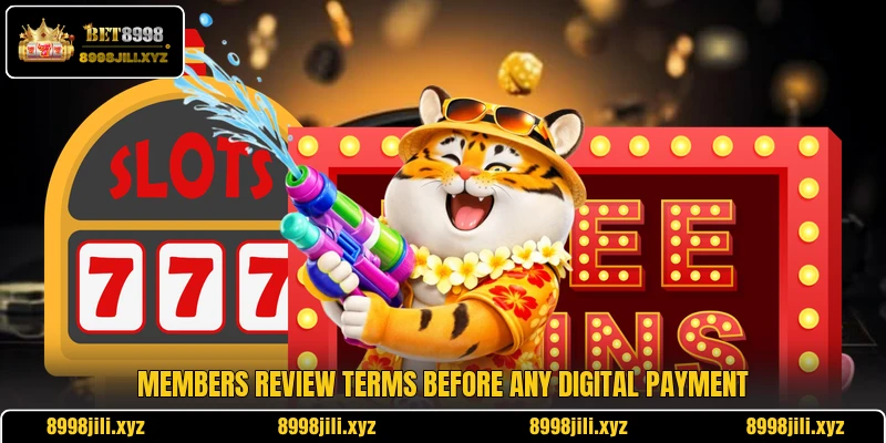 Members review terms before any digital payment Members review terms before any digital payment