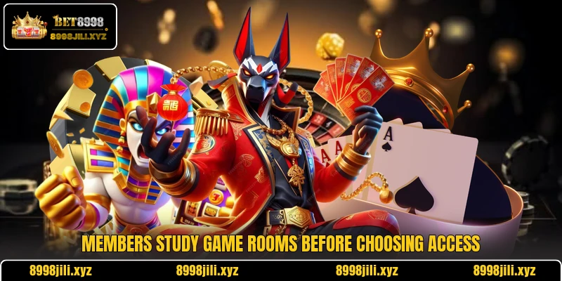 Members study game rooms before choosing access