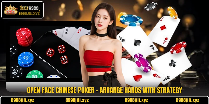 Open Face Chinese Poker - Arrange Hands With Strategy