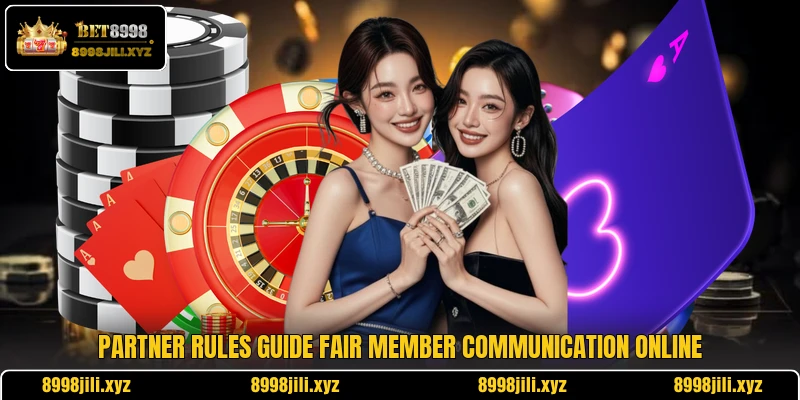 Partner rules guide fair member communication online