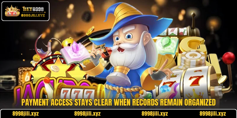 Payment access stays clear when records remain organized
