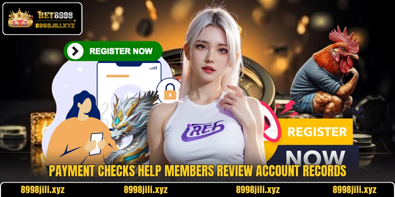 Payment checks help members review account records