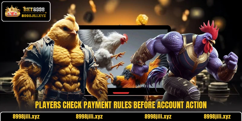 Players check payment rules before account action