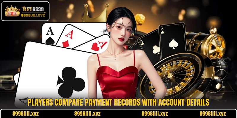 Players compare payment records with account details