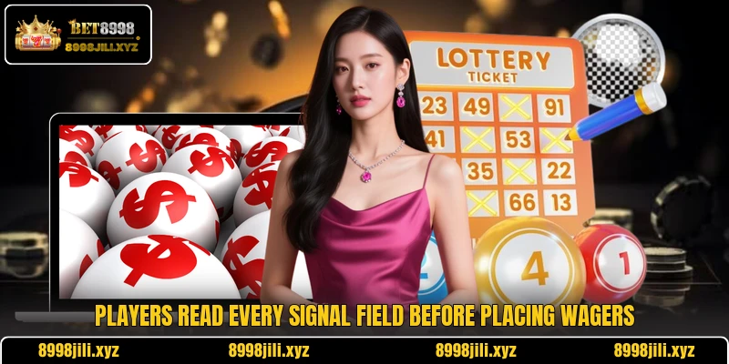 Players read every signal field before placing wagers