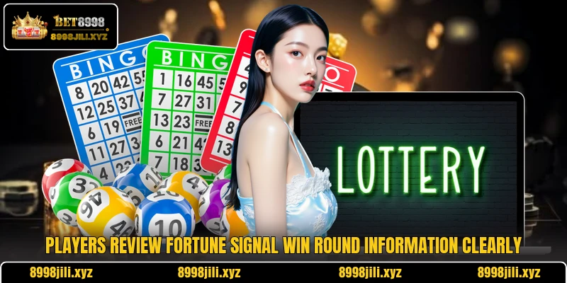 Players review Fortune Signal Win round information clearly Players review Fortune Signal Win round information clearly