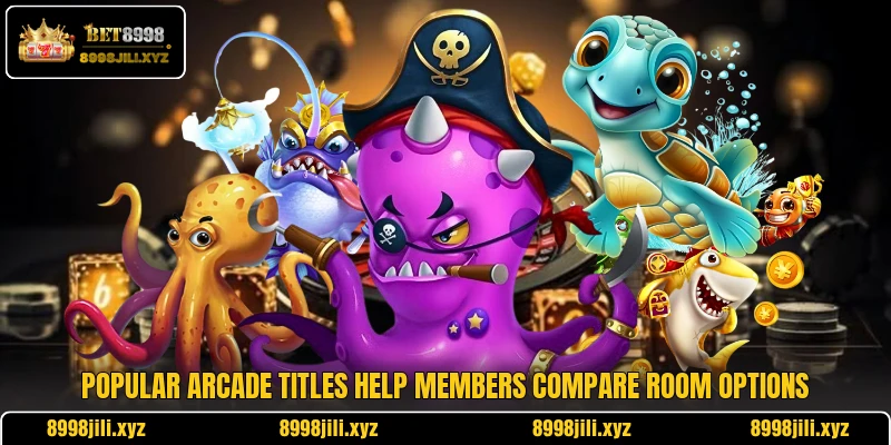 Popular arcade titles help members compare room options