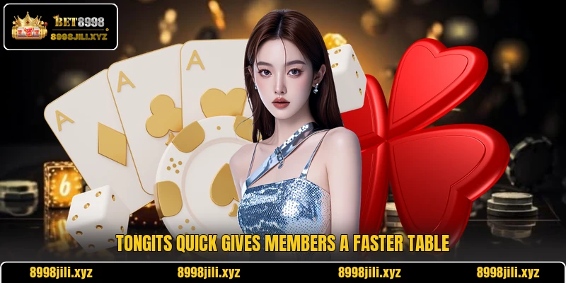 Tongits quick gives members a faster table