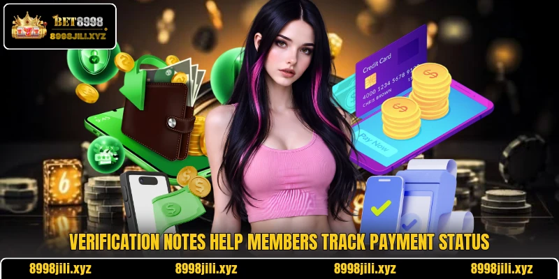Verification notes help members track payment status